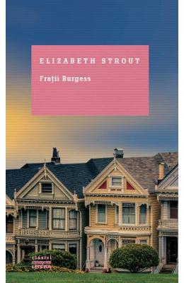 Fratii Burgess - Elizabeth Strout