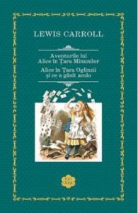 Aventurile lui Alice in Tara Minunilor. Alice in Tara Oglinzii - Lewis Carroll