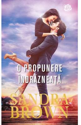 O propunere indrazneata - Sandra Brown