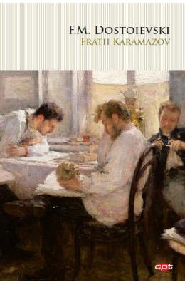 Fratii Karamazov - F.M. Dostoievski