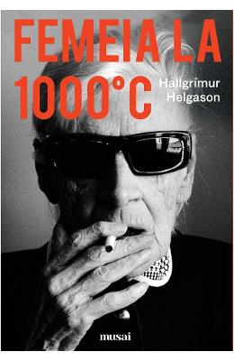Femeia la 1000°C - Hallgrimur Helgason