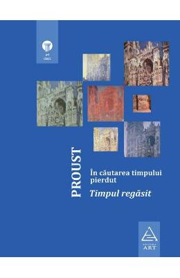 In cautarea timpului pierdut: Timpul regasit - Proust