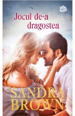 Jocul de-a dragostea - Sandra Brown