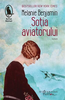 Sotia aviatorului - Melanie Benjamin