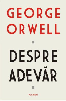 Despre adevar - George Orwell