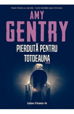 Pierduta pentru totdeauna - Amy Gentry