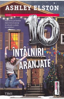 10 intalniri aranjate - Ashley Elston