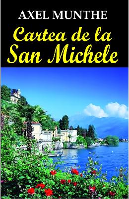 Cartea de la San Michele - Axel Munthe