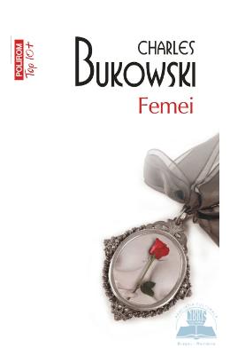 Femei - Charles Bukowski