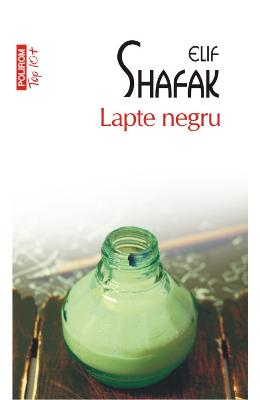 Lapte negru - Elif Shafak