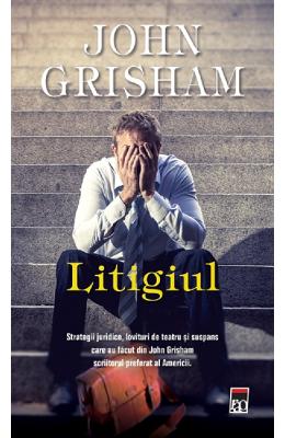 Litigiul - John Grisham
