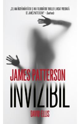 Invizibil - James Patterson, David Ellis