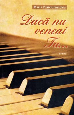 Daca nu veneai Tu... - Maria Pastourmadzis